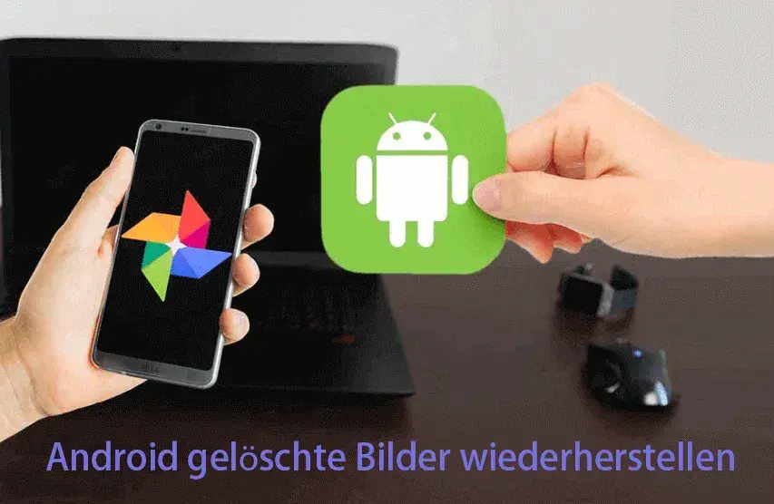 Gelöschte Fotos auf Android ohne Backup wiederherstellen: Einfache Tricks